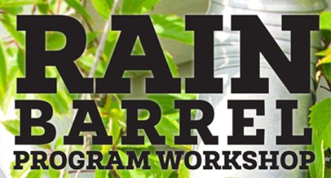 Rain Barrel Program Workshop